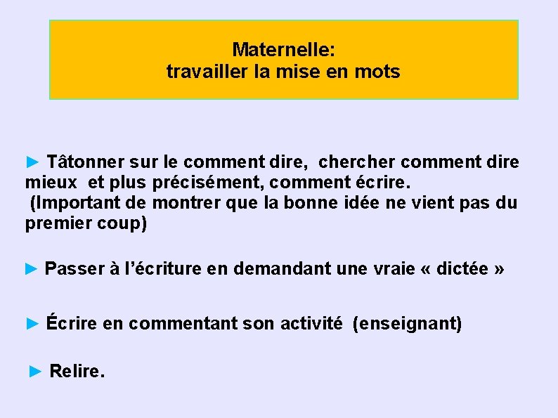 Maternelle: travailler la mise en mots ► Tâtonner sur le comment dire, cher comment