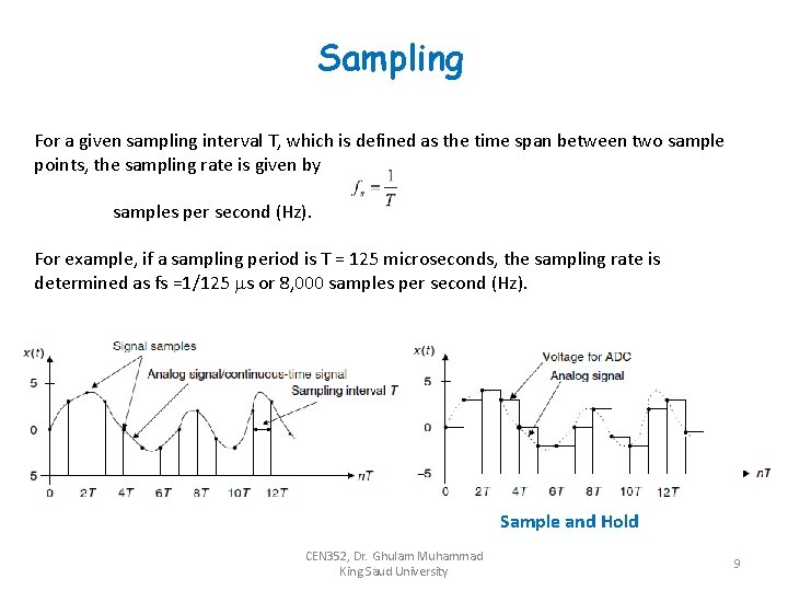 Sampling For a given sampling interval T, which is defined as the time span Sampling For a given sampling interval T, which is defined as the time span
