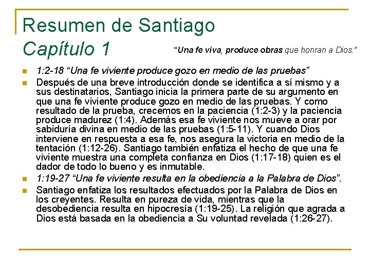 Resumen de Santiago “Una fe viva, produce obras que honran a Dios. ” Capítulo