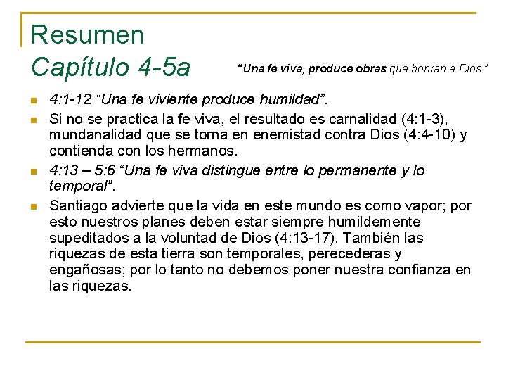 Resumen Capítulo 4 -5 a n n “Una fe viva, produce obras que honran