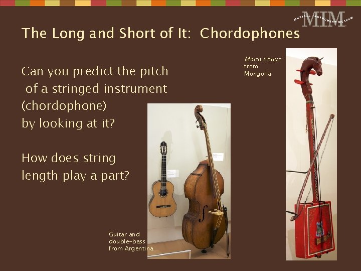 The Long and Short of It: Chordophones Can you predict the pitch of a