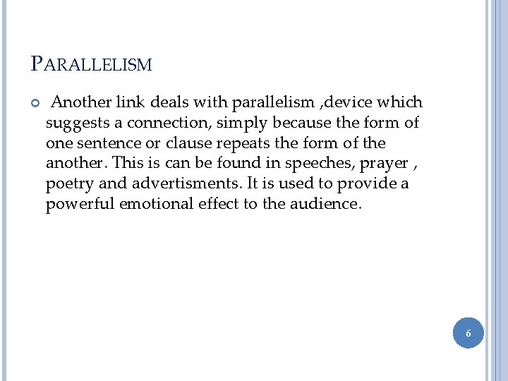 PARALLELISM Another link deals with parallelism , device which suggests a connection, simply because