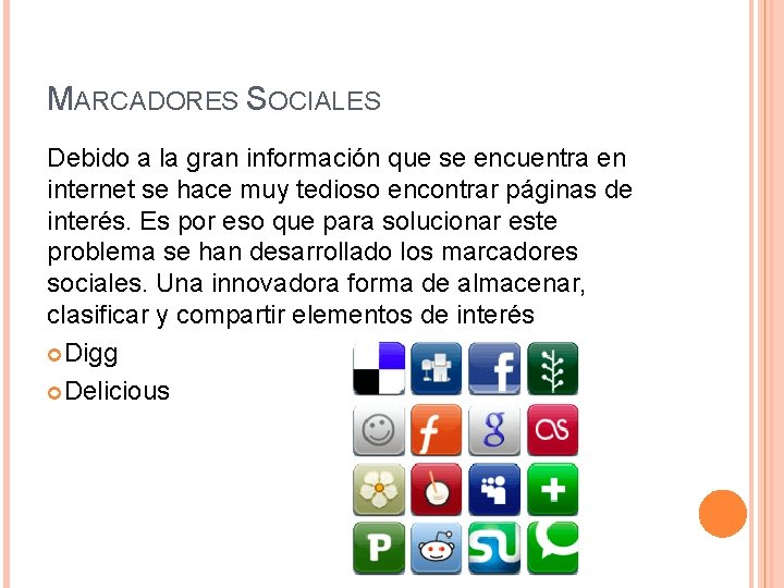 MARCADORES SOCIALES Debido a la gran información que se encuentra en internet se hace