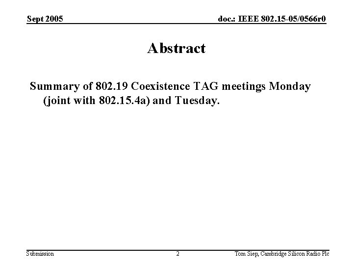 Sept 2005 doc. : IEEE 802. 15 -05/0566 r 0 Abstract Summary of 802.