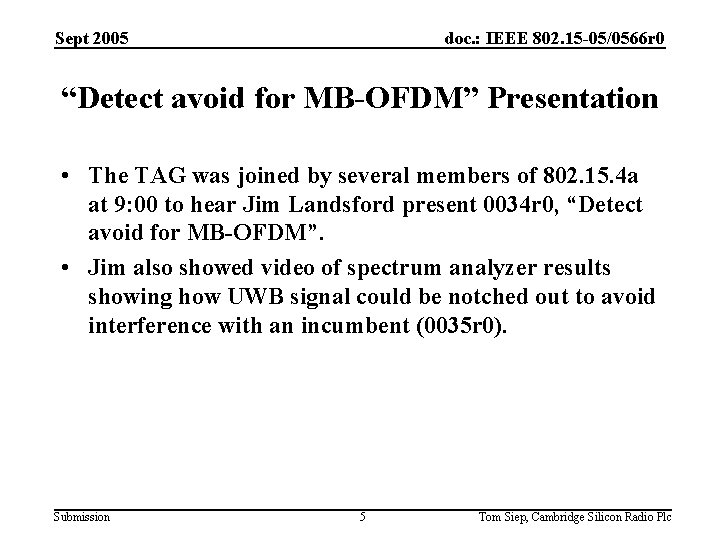 Sept 2005 doc. : IEEE 802. 15 -05/0566 r 0 “Detect avoid for MB-OFDM”