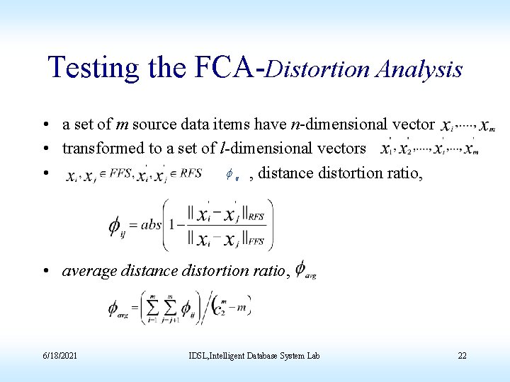 Testing the FCA-Distortion Analysis • a set of m source data items have n-dimensional