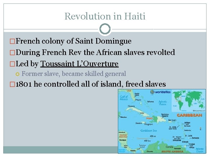 Revolution in Haiti �French colony of Saint Domingue �During French Rev the African slaves
