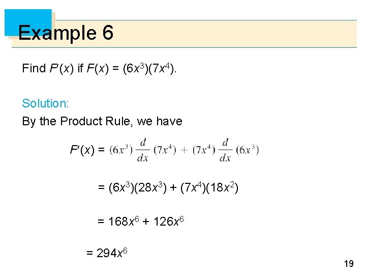 Example 6 Find F (x) if F (x) = (6 x 3)(7 x 4).