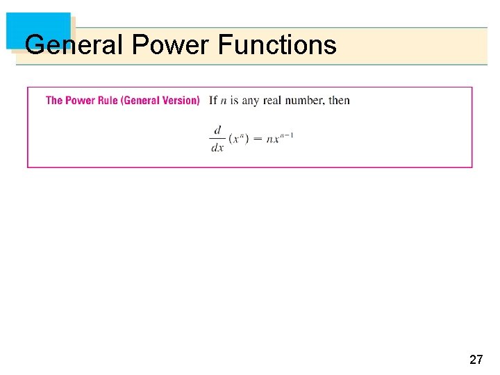 General Power Functions 27 