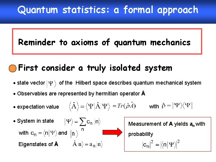Quantum Statistics Examples Quantum statistics a formal approach Reminder to axioms