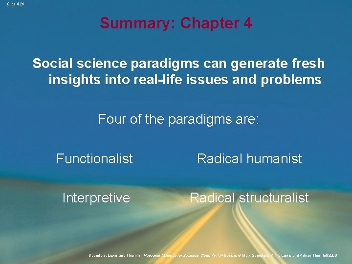 Slide 4. 26 Summary: Chapter 4 Social science paradigms can generate fresh insights into