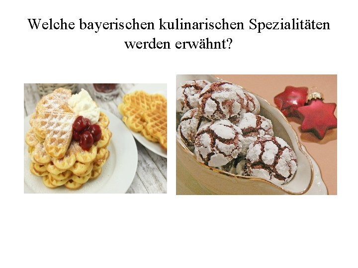 Welche bayerischen kulinarischen Spezialitäten werden erwähnt? 