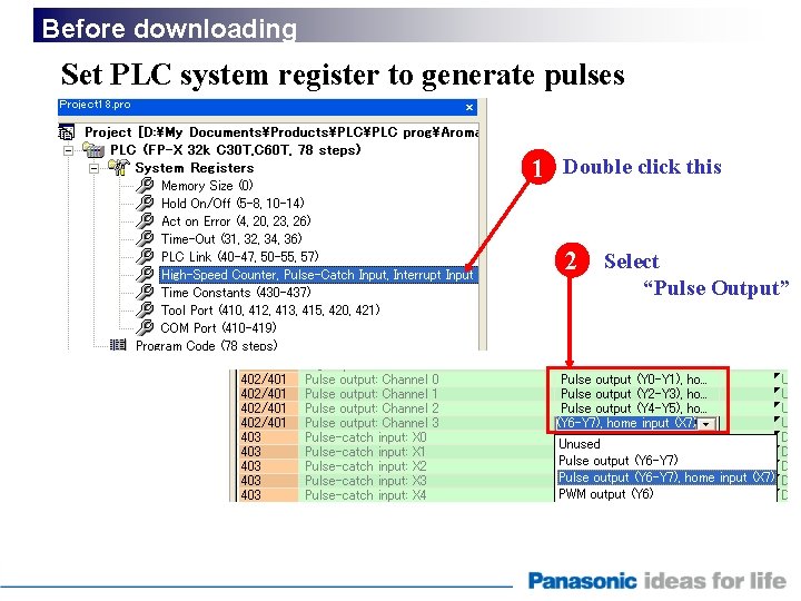 Before downloading Set PLC system register to generate pulses 1 Double click this 2