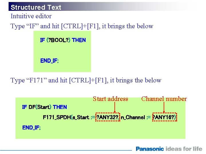 Structured Text Intuitive editor Type “IF” and hit [CTRL]+[F 1], it brings the below