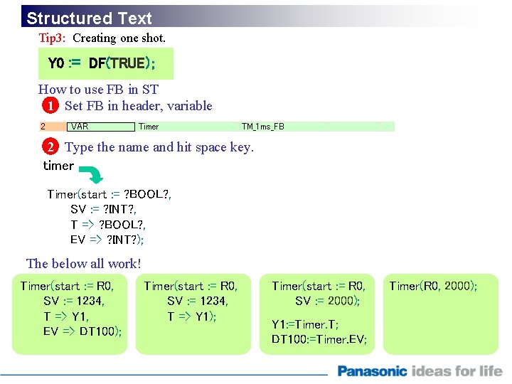 Structured Text Tip 3: Creating one shot. Y 0 : = DF(TRUE）; How to