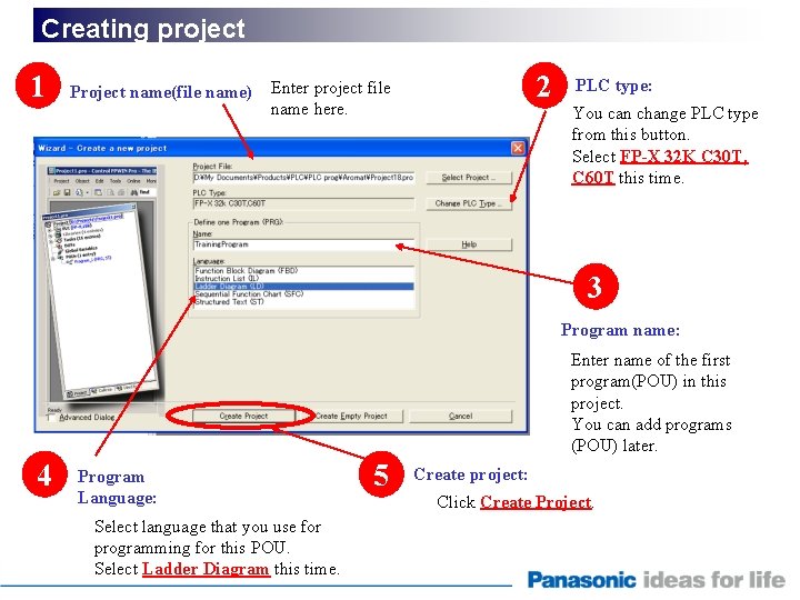 Creating project 1 Project name(file name) 2 Enter project file name here. PLC type: