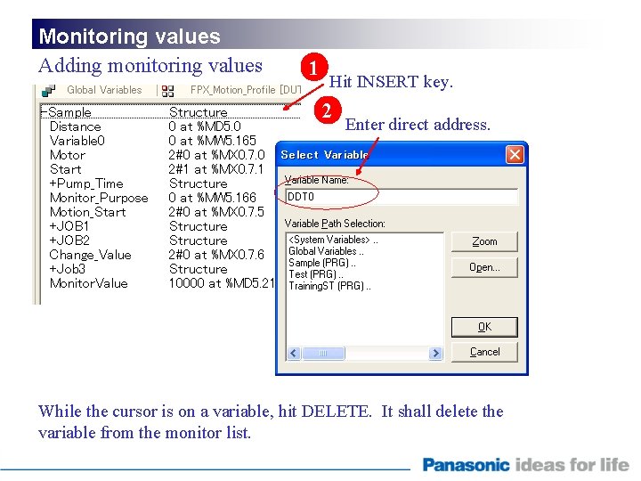Monitoring values Adding monitoring values 1 Hit INSERT key. 2 Enter direct address. While
