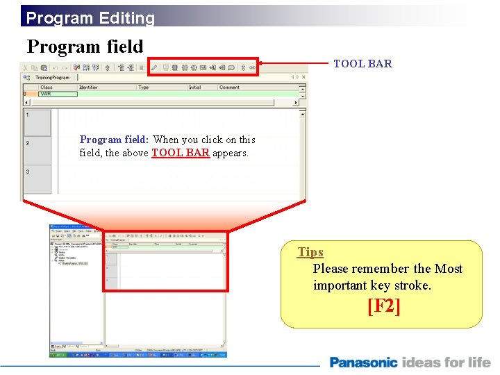 Program Editing Program field TOOL BAR Program field: When you click on this field,