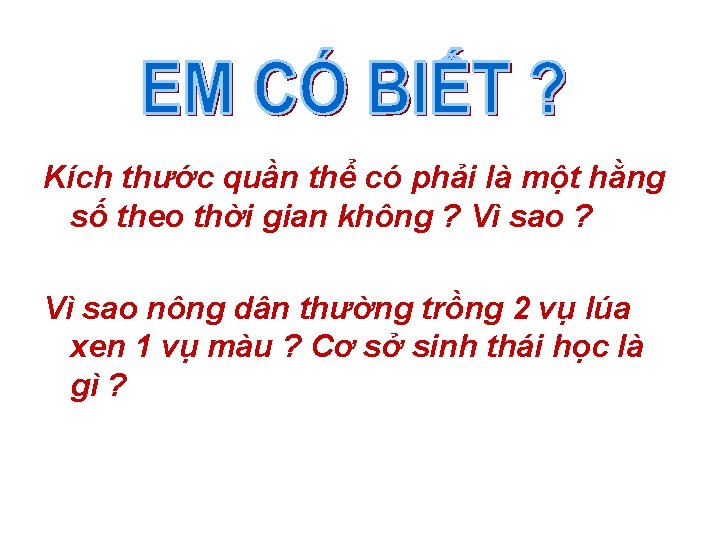 Kích thước quần thể có phải là một hằng số theo thời gian không