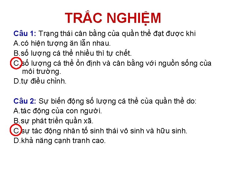 TRẮC NGHIỆM Câu 1: Trạng thái cân bằng của quần thể đạt được khi