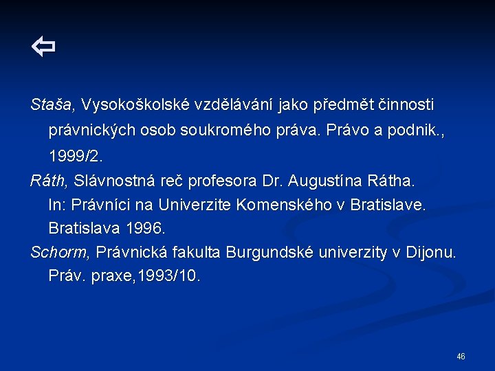  Staša, Vysokoškolské vzdělávání jako předmět činnosti právnických osob soukromého práva. Právo a podnik.