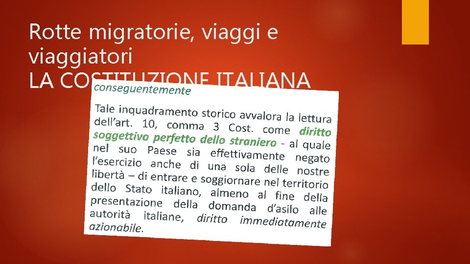 Rotte migratorie, viaggi e viaggiatori LA COSTITUZIONE ITALIANA 