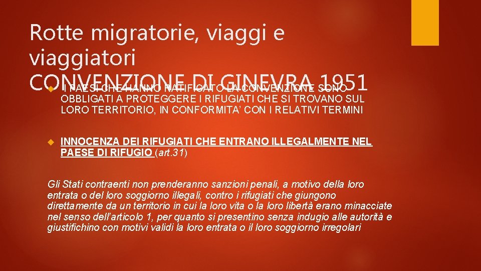 Rotte migratorie, viaggi e viaggiatori CONVENZIONE DI GINEVRA 1951 I PAESI CHE HANNO RATIFICATO