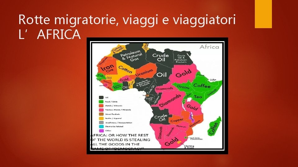 Rotte migratorie, viaggi e viaggiatori L’AFRICA 