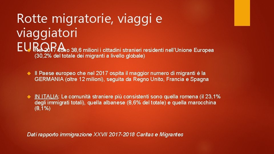 Rotte migratorie, viaggi e viaggiatori EUROPA Nel 2017 sono 38, 6 milioni i cittadini