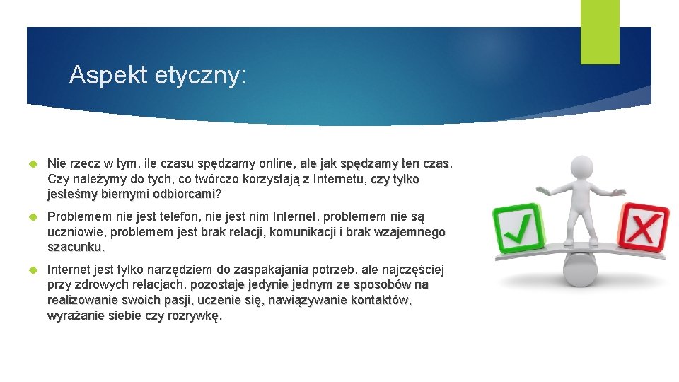 Aspekt etyczny: Nie rzecz w tym, ile czasu spędzamy online, ale jak spędzamy ten