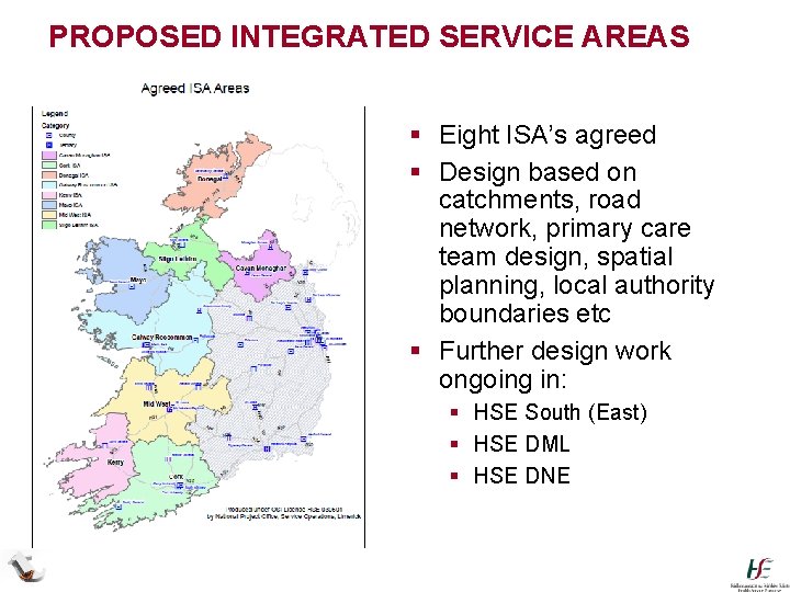 PROPOSED INTEGRATED SERVICE AREAS /Leitrim § Eight ISA’s agreed § Design based on catchments,