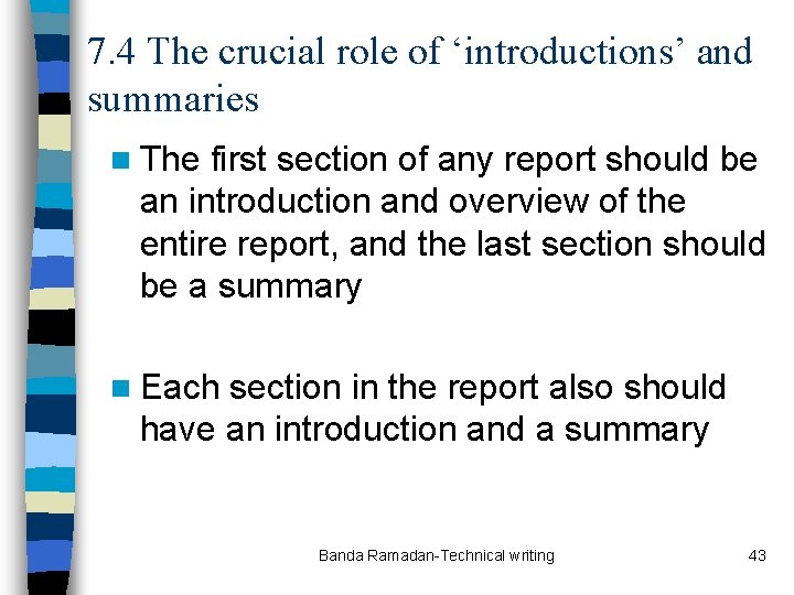 7. 4 The crucial role of ‘introductions’ and summaries n The first section of