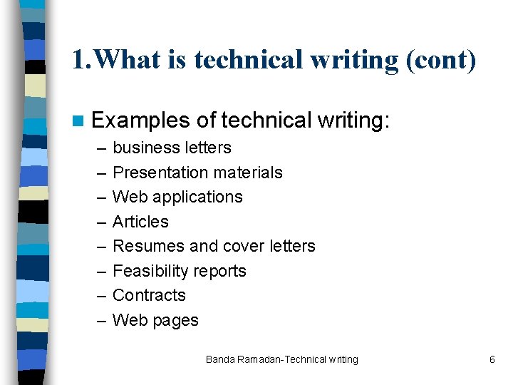 1. What is technical writing (cont) n Examples – – – – of technical