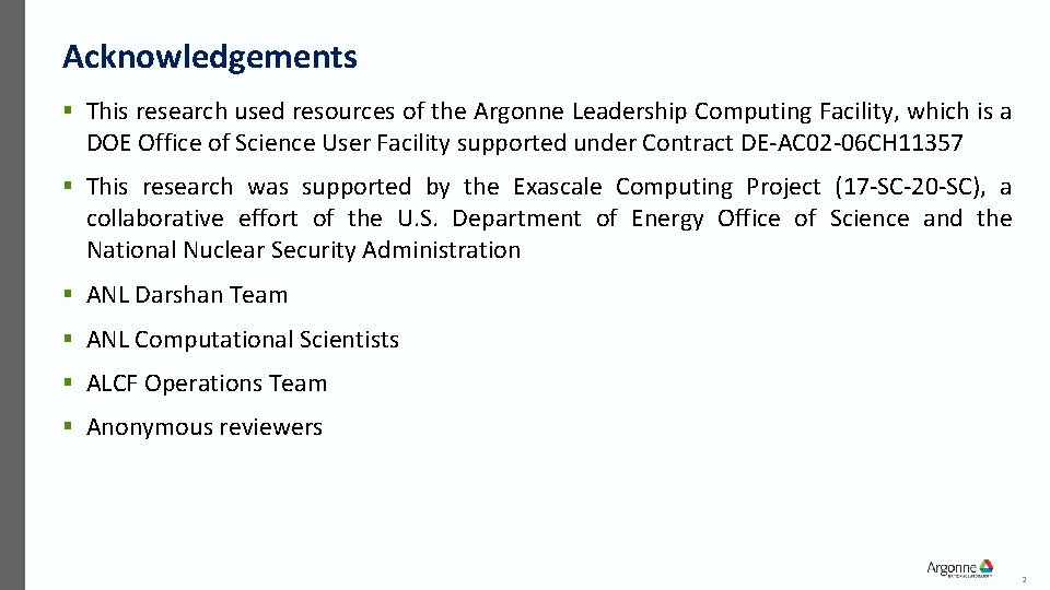 Acknowledgements § This research used resources of the Argonne Leadership Computing Facility, which is