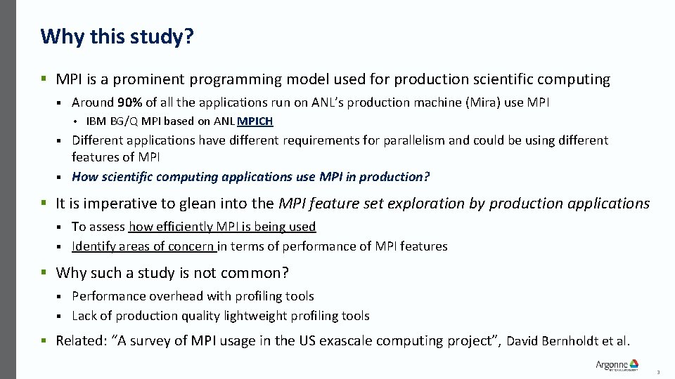 Why this study? § MPI is a prominent programming model used for production scientific