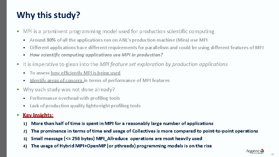 Why this study? § MPI is a prominent programming model used for production scientific