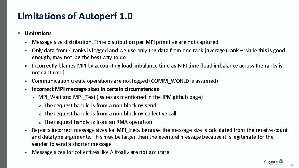 Limitations of Autoperf 1. 0 § Limitations: § § § § Message size distribution,