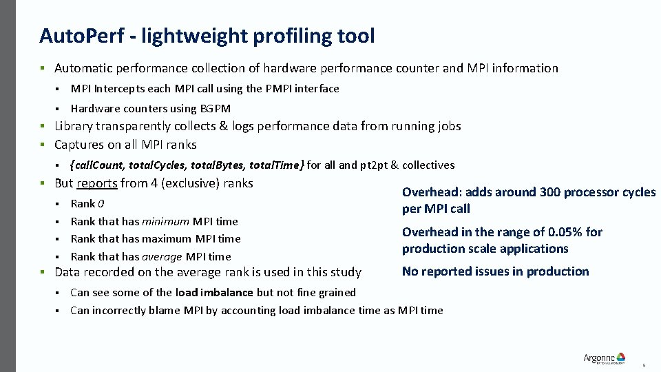 Auto. Perf - lightweight profiling tool § Automatic performance collection of hardware performance counter