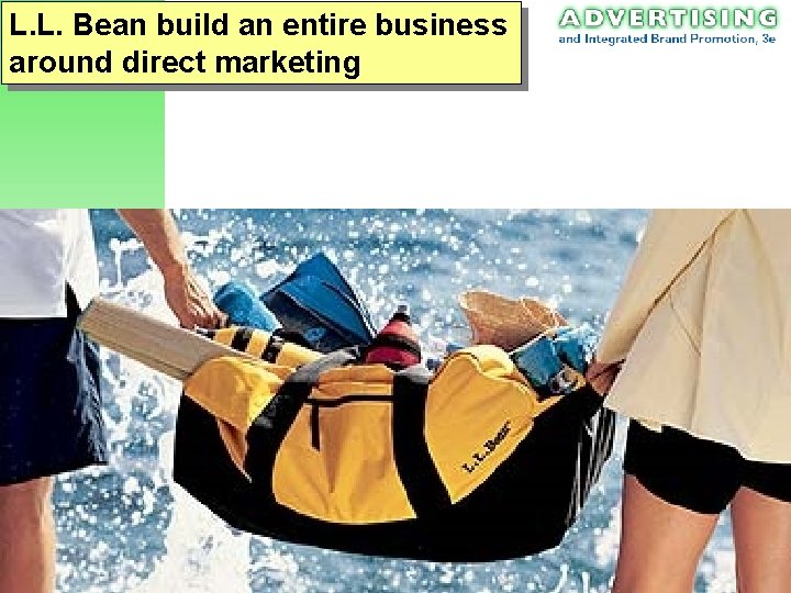 L. L. Bean build an entire business around direct marketing 