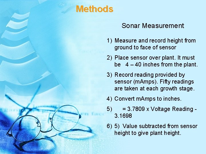 Methods Sonar Measurement 1) Measure and record height from ground to face of sensor