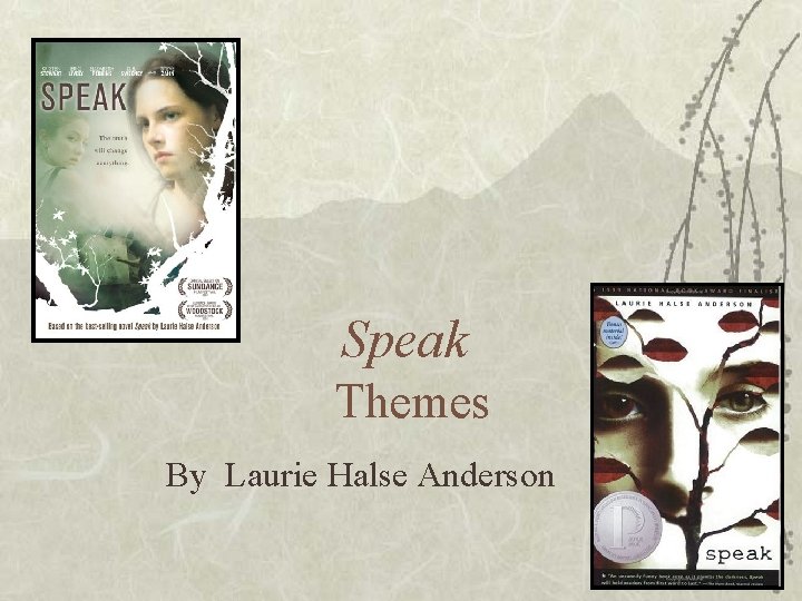 Speak Themes By Laurie Halse Anderson 