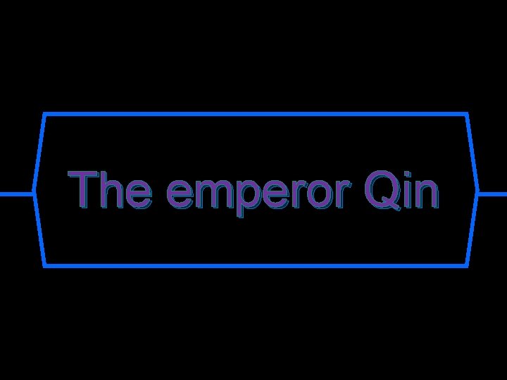 The emperor Qin 