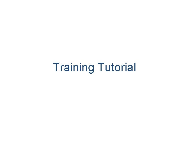 Training Tutorial 