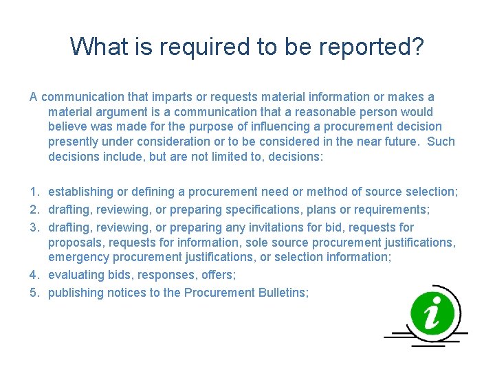 What is required to be reported? A communication that imparts or requests material information