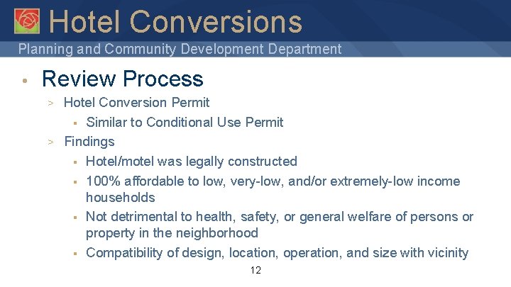 Hotel Conversions Planning and Community Development Department • Review Process > > Hotel Conversion