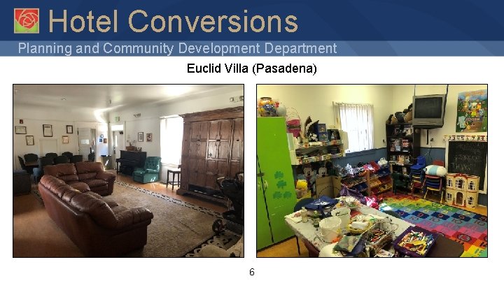 Hotel Conversions Planning and Community Development Department Euclid Villa (Pasadena) 6 