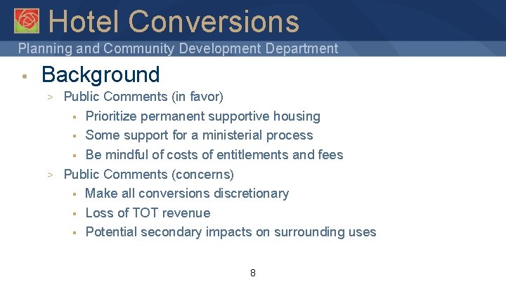 Hotel Conversions Planning and Community Development Department • Background > > Public Comments (in