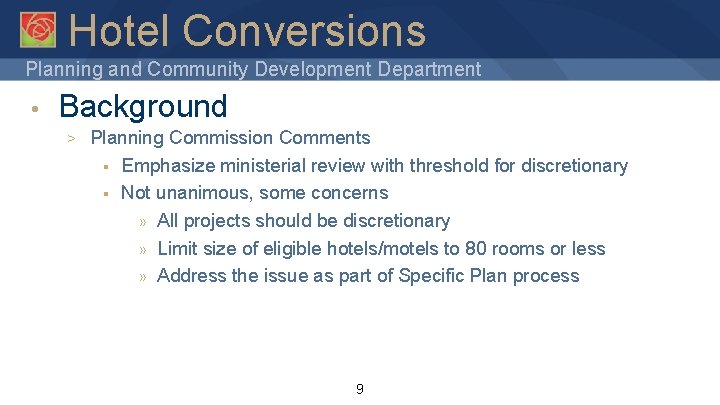 Hotel Conversions Planning and Community Development Department • Background > Planning Commission Comments §