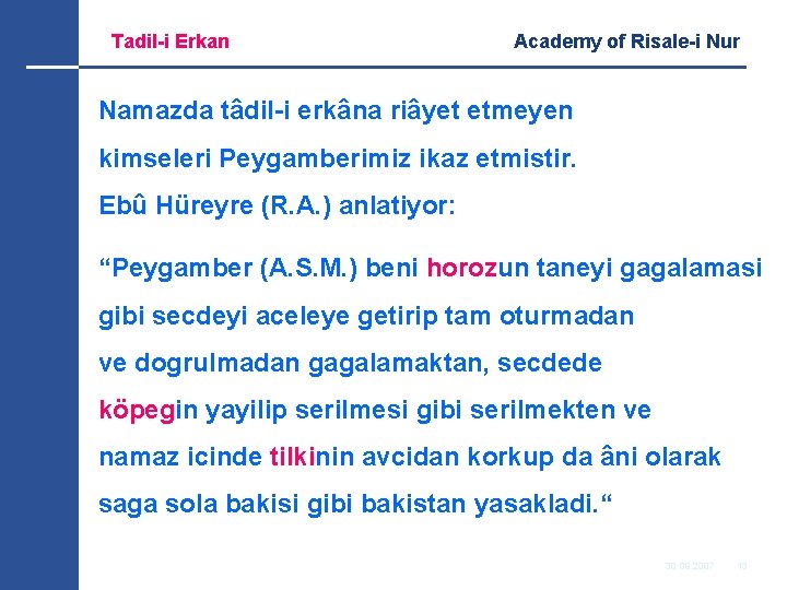 Tadil-i Erkan Academy of Risale-i Nur Namazda tâdil-i erkâna riâyet etmeyen kimseleri Peygamberimiz ikaz