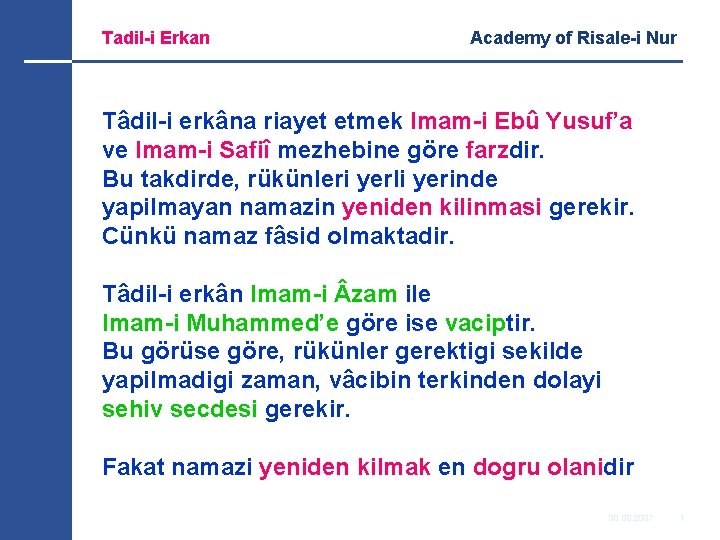 Tadil-i Erkan Academy of Risale-i Nur Tâdil-i erkâna riayet etmek Imam-i Ebû Yusuf’a ve